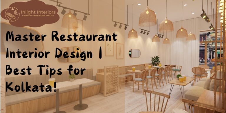 Master Restaurant Interior Design | Best Tips for Kolkata